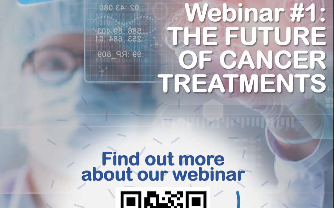WEBINAR #1: The Future of Cancer Treatments